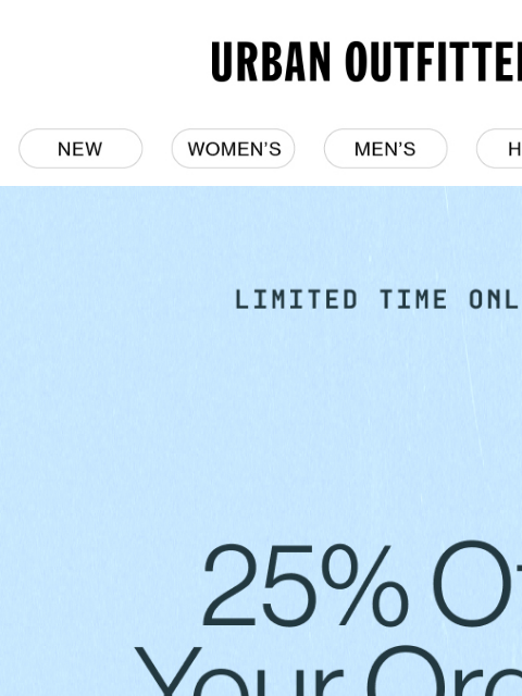 urbanoutfitters newsletter: About that 25% Off…