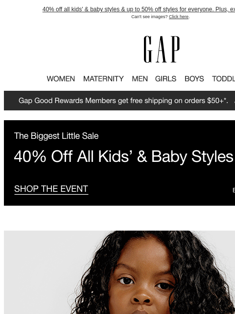 40% off all kids' & baby styles & up to 50% off styles for everyone. Plus, extra 50% off sale. ‌ ‌ ‌ ‌ ‌ ‌ ‌ ‌ ‌ ‌ ‌ ‌ ‌ ‌ ‌ ‌ ‌ ‌ ‌ ‌ ‌ ‌ ‌ ‌ ‌ ‌ ‌ ‌ ‌ ‌ ‌ ‌ ‌ ‌ ‌ ‌ ‌ ‌ ‌ ‌ ‌ ‌ ‌ ‌ ‌ ‌ ‌