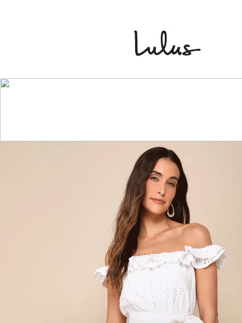 Use this email as an excuse to shop for new dresses that will take you to all the spring events you suddenly have! xoxo Lulus Visit Lulus.com Use this email as an excuse to shop for new dresses that