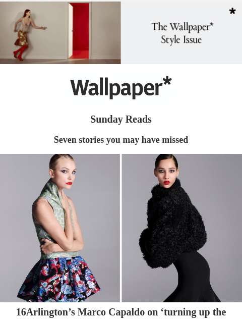 Seven stories you may have missed this week ‌ ‌ ‌ ‌ ‌ ‌ ‌ ‌ ‌ ‌ ‌ ‌ ‌ March 2025 issue of Wallpaper* is on sale now Sunday Reads Seven stories you may have missed London Fashion Week 16Arlington's