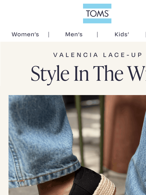 toms newsletter: One Shoe. Endless Style.