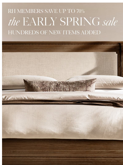 rh newsletter: The Early Spring Sale. Up to 70% Off Bedroom, Livi...