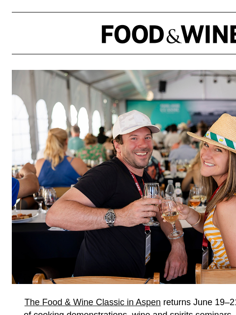 foodandwine newsletter: The 2026 Food & Wine Classic in Aspen, June 19–21