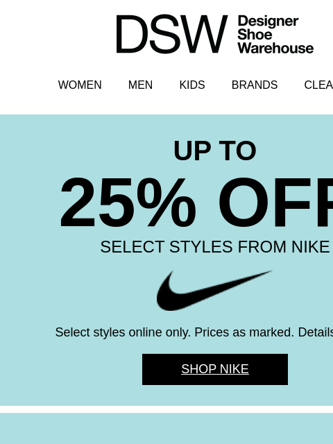 dsw newsletter: UP TO 25% OFF SELECT NIKE ALERT 🚨