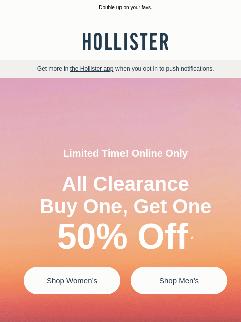 hollisterco newsletter: All clearance BOGO 50% off!