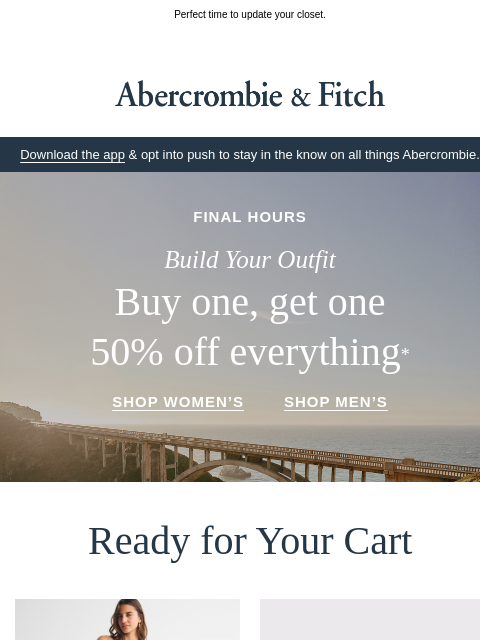 abercrombie newsletter: Last call for BOGO 50% OFF everything.