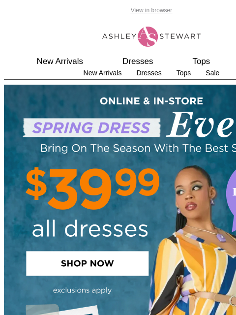 ashleystewart newsletter: LAST DAY! $39.99 DRESSES👗