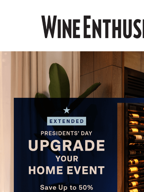 wineenthusiast newsletter: Last Chance! Up to 50% Off Wine Furniture + Cellar...