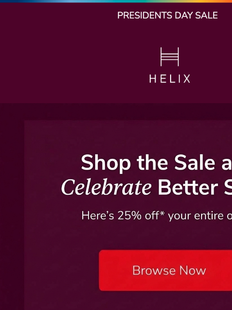 helixsleep newsletter: Last Chance Extension: 25% Off Ends Soon