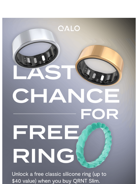 qalo newsletter: Last Chance: FREE Ring