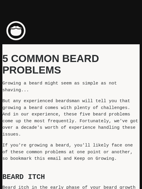 beardbrand newsletter: How to handle 5 common beard problems