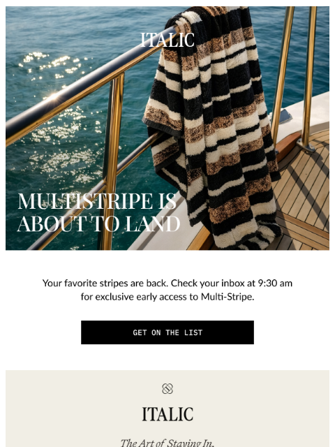 italic newsletter: Tomorrow: Multi-Stripe Towels Return.