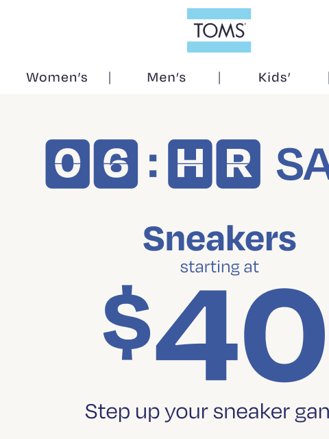 toms newsletter: 🛑 6 Hours Left! Get Sneakers from $40 Now