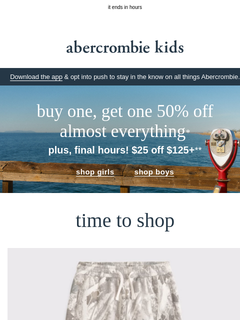 abercrombie newsletter: $25 OFF $125+ is now or never