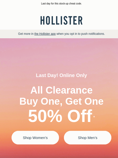 hollisterco newsletter: BOGO 50% off all clearance ⏳