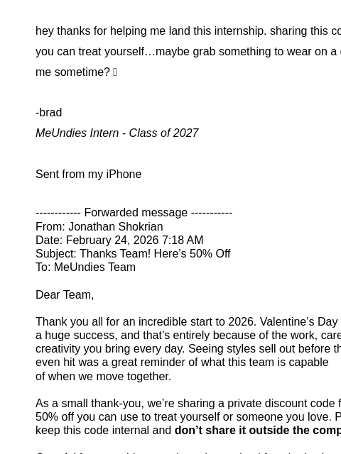 meundies newsletter:  Fwd: Thanks Team! Here’s 50% Off