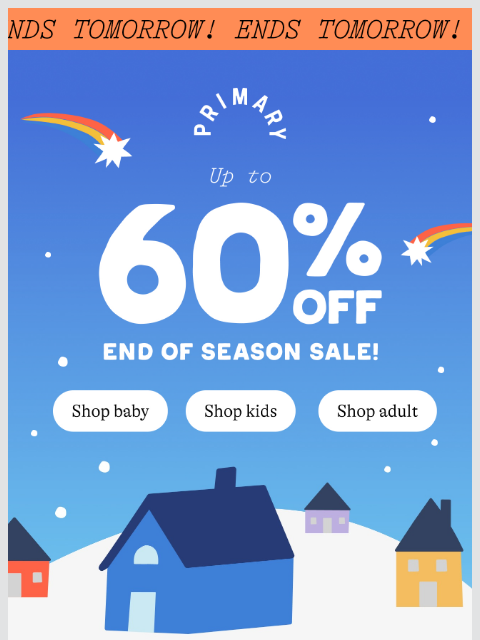 primary newsletter: ⏰ Up to 60% OFF sale ends tomorrow ⏰