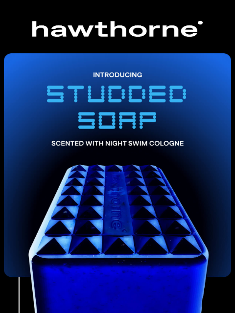 hawthorne newsletter: Introducing New Night Swim Studded Soap