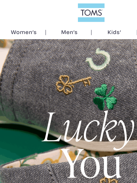 toms newsletter: Your Good Luck Charm Is Here
