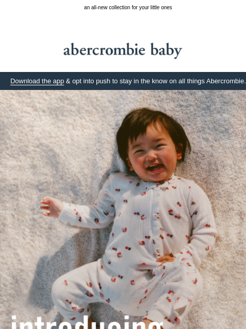 abercrombie newsletter: just in: cute baby & toddler pieces