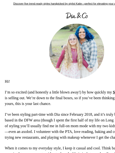 dia newsletter: Final Few:A note from Dia Stylist, Katie