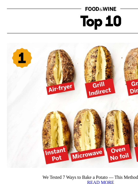 foodandwine newsletter: We Tested 7 Ways to Bake a Potato — This Method Is...