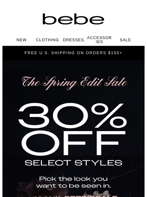bebe newsletter: Exciting Spring Deals - Save 30% Today...
