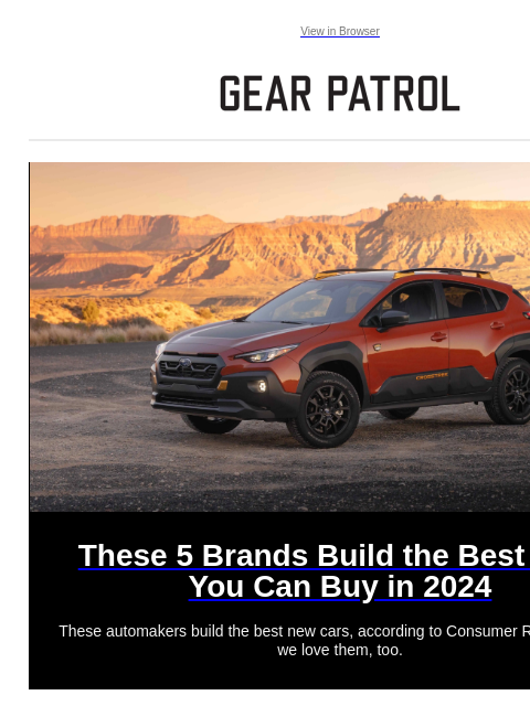 These automakers build the best new cars, according to Consumer Reports — but we love them, too. View in Browser These 5 Brands Build the Best Cars You Can Buy in 2024 These 5 Brands Build the Best