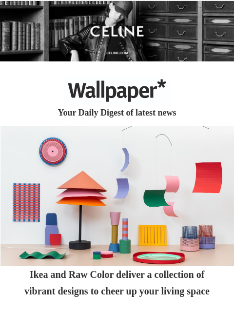 Vibrant new Ikea designs, Nothing Phone (2a) exclusive preview, Zara's haircare launch, and inside Quito's EPIQ tower ‌ ‌ ‌ ‌ ‌ ‌ ‌ ‌ ‌ ‌ ‌ ‌ ‌ Wallpaper* Your Daily Digest of latest news