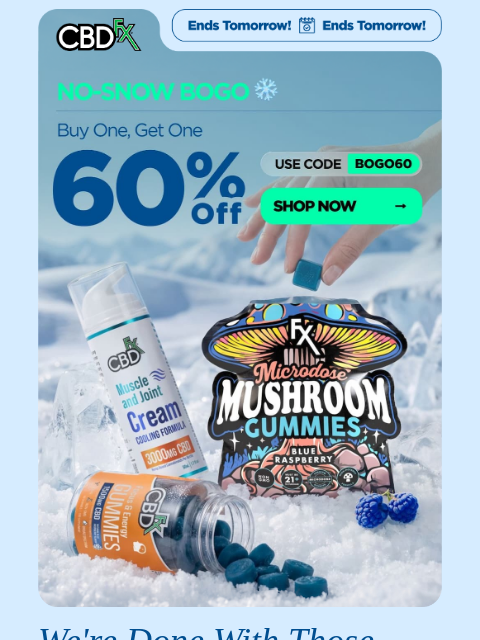 cbdfx newsletter: Tick-Tock: Buy one/Get one 60% OFF ends tomorrow!⏰