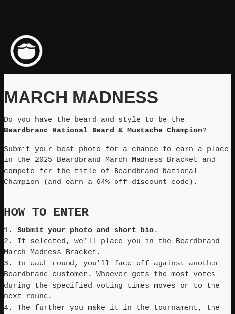 beardbrand newsletter: Enter the 2026 Beardbrand March Tournament. Win Pr...