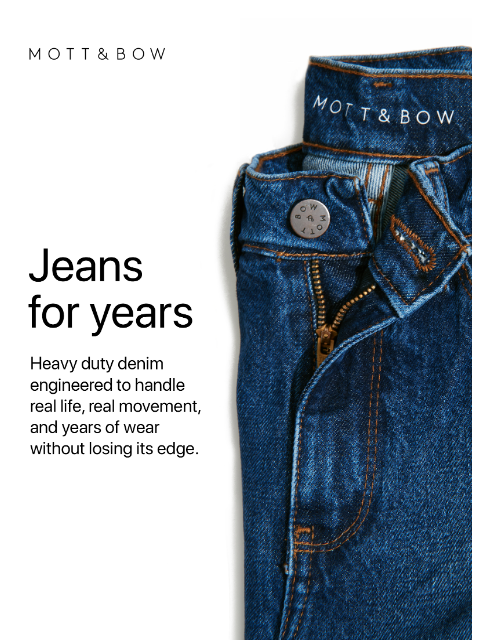 mottandbow newsletter: Jeans for years.