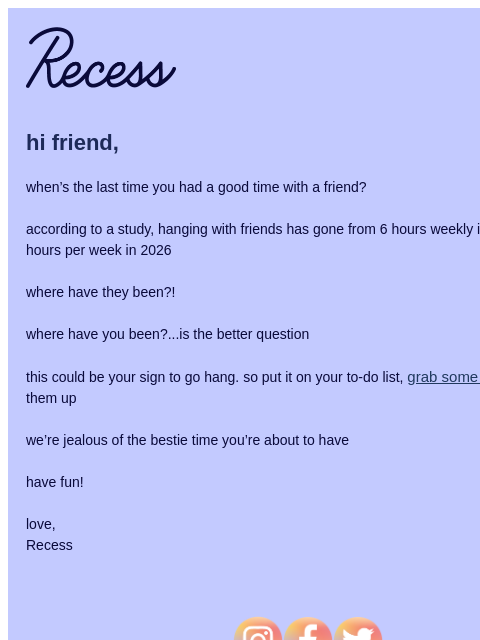 takearecess newsletter: call a friend