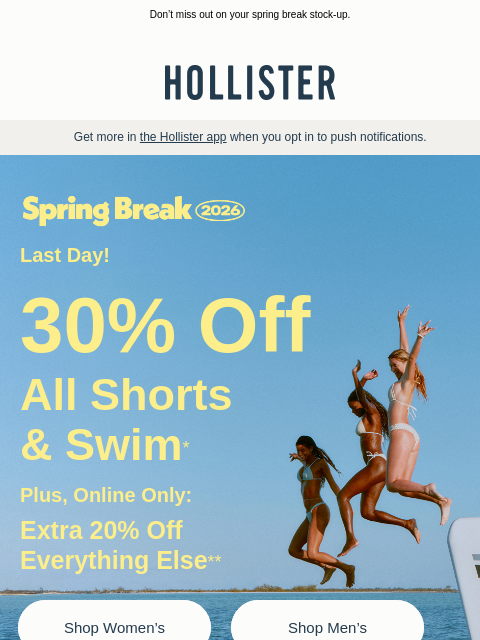 hollisterco newsletter: ⛔️ LAST DAY! 30% off ALL shorts & swim ⛔️