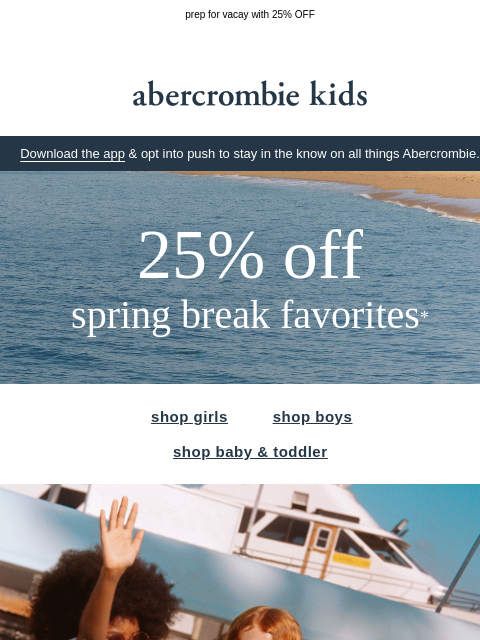 abercrombie newsletter: new sunny outfits for spring break ☀️