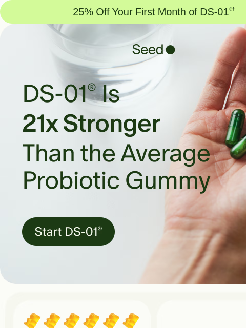 seed newsletter: Way beyond your daily gummy.