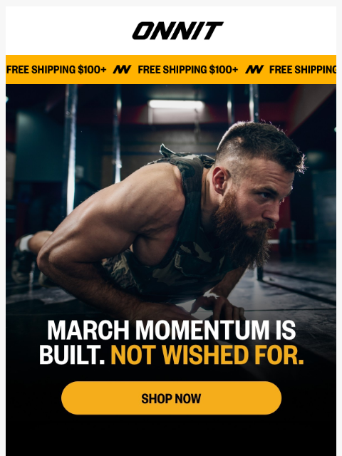 onnit newsletter: March decides what January started​