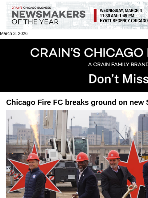 crainalerts newsletter: Chicago Fire FC breaks ground on new South Loop st...