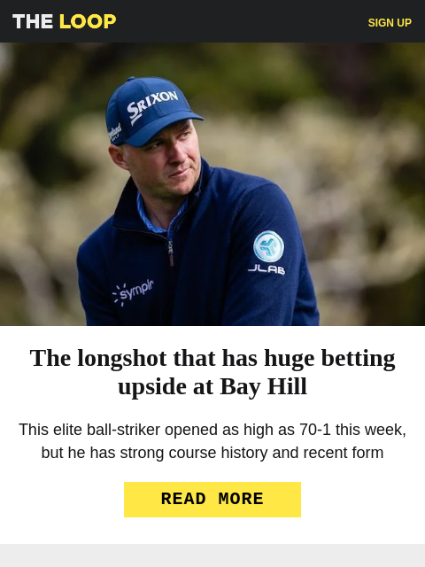 golfdigest newsletter: The Bay Hill longshot we love, a (hilarious) Tiger...