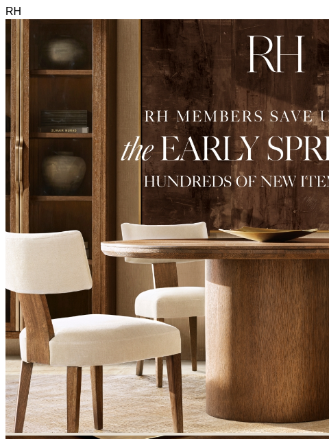 rh newsletter: Discover the Early Spring Sale. Up to 70% Off Hund...