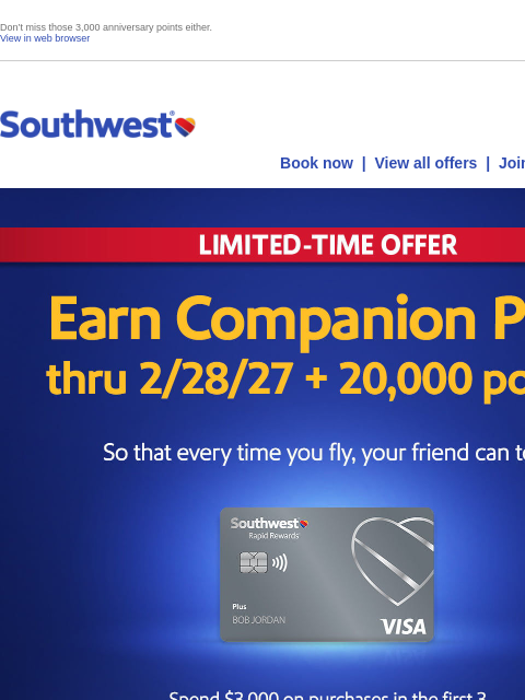 southwest newsletter: Earn Companion Pass® thru 2/28/27 + 20K points. Yo...