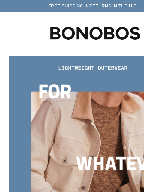 bonobos newsletter: Light Outerwear for Whatever Spring Brings
