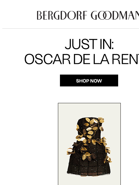 bergdorfgoodman newsletter: Just In: Oscar De La Renta