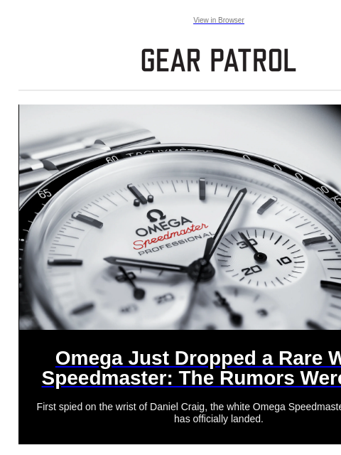 First spied on the wrist of Daniel Craig, the white Omega Speedmaster Moonwatch has officially landed. View in Browser Omega Just Dropped a Rare White Speedmaster: The Rumors Were True Omega Just