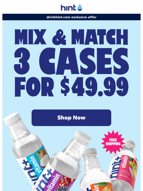 Mix & match 3 cases of Hint+ Vitamin for just $49.99 to kickstart your wellness ͏ ͏ ͏ ͏ ͏ ͏ ͏ ͏ ͏ ͏ ͏ ͏ ͏ ͏ ͏ ͏ ͏ ͏ ͏ ͏ ͏ ͏ ͏ ͏ ͏ ͏ ͏ ͏ ͏ ͏ ͏ ͏ ͏ ͏ ͏ ͏ ͏ ͏ ͏ ͏ ͏ ͏ ͏ ͏ ͏ ͏ ͏ ͏ ͏ ͏ ͏ ͏ ͏ ͏ ͏ ͏ ͏ ͏ ͏