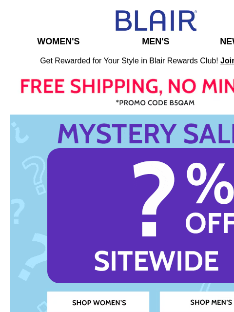 Load Your Shopping Bag – Shipping's FREE (No Minimum) ✦ Sooo Many Markdowns! 80% Off! Blair Women's Men's New Arrivals Get Rewarded for Your Style in Blair Rewards Club! Join for FREE Free