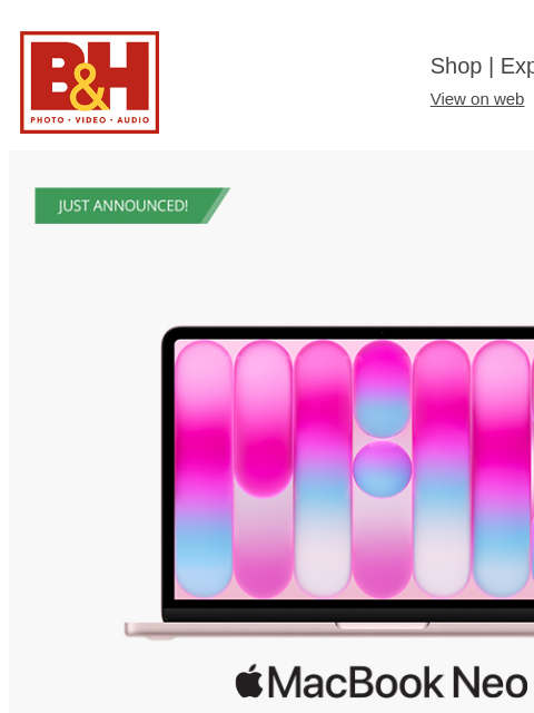 bhphotovideo newsletter: Preorder Today! New Apple MacBook Pro, Neo and Mor...