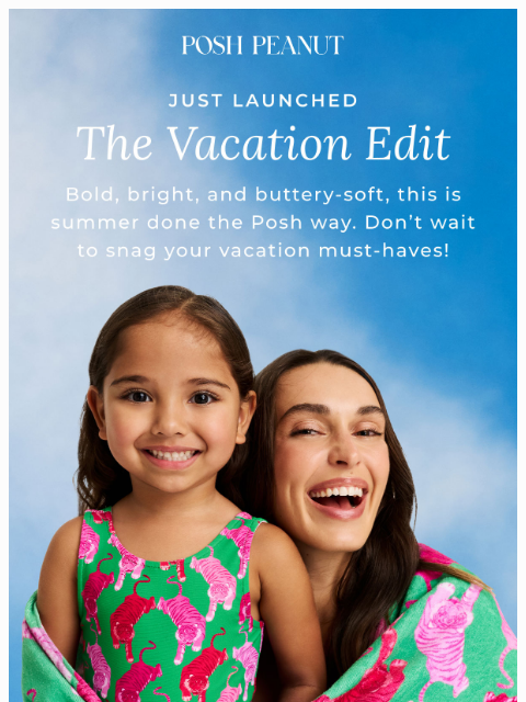 poshpeanut newsletter: 🐅🩷 NEW NEW: The Vacation Edit