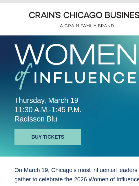 crainliveevents newsletter: March 19: Join us for Crain’s Women of Influence c...