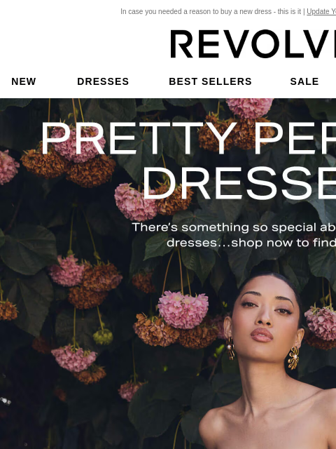 In case you needed a reason to buy a new dress - this is it | Update Your Email Preferences New Dresses Best Sellers Sale My Favorites Beauty Pretty Perfect Dresses: There's something so special